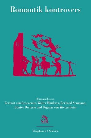 Romantik kontrovers von Graevenitz,  Gerhard von, Hinderer,  Walter, Neumann,  Gerhard, Oesterle,  Guenter, Wietersheim,  Dagmar von