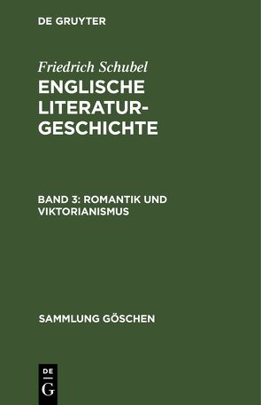 Friedrich Schubel: Englische Literaturgeschichte / Romantik und Viktorianismus von Schubel,  Friedrich