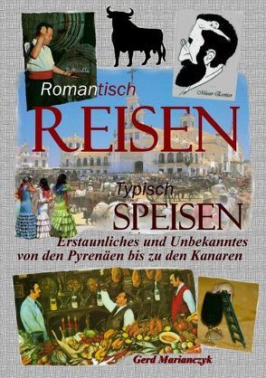 Romantisch Reisen – Typisch speisen von Marianczyk,  Gerd