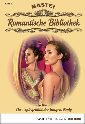 Romantische Bibliothek – Folge 17 von Ritter,  Ina