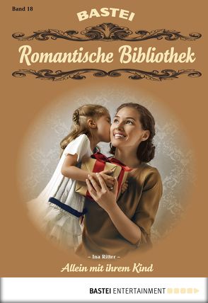 Romantische Bibliothek – Folge 18 von Ritter,  Ina