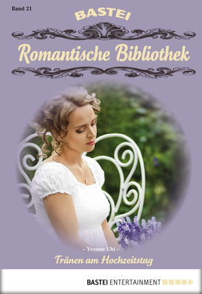 Romantische Bibliothek – Folge 21 von Uhl,  Yvonne