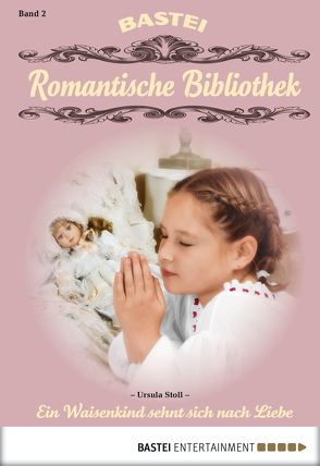 Romantische Bibliothek – Folge 2 von Stoll,  Ursula