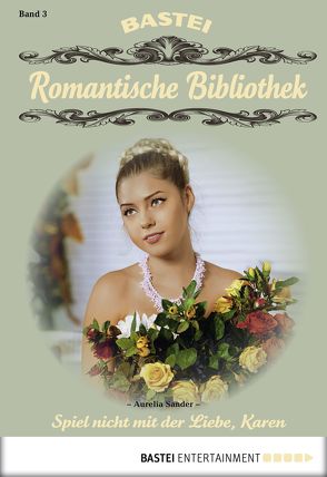 Romantische Bibliothek – Folge 3 von Sander,  Aurelia