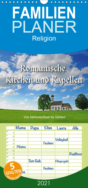 Romantische Kirchen und Kapellen – Familienplaner hoch (Wandkalender 2021 , 21 cm x 45 cm, hoch) von Ratzer,  Reinhold