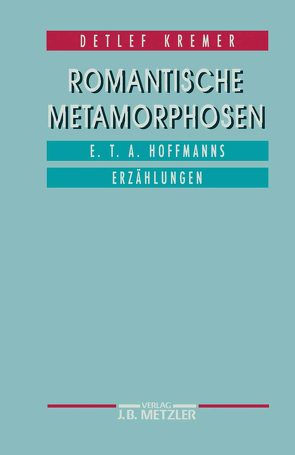 Romantische Metamorphosen von Kremer,  Detlef