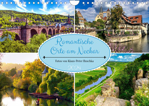 Romantische Orte am Neckar (Wandkalender 2024 DIN A4 quer), CALVENDO Monatskalender von Huschka,  Klaus-Peter