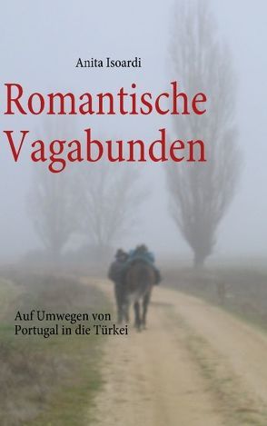 Romantische Vagabunden von Isoardi,  Anita