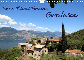 Romantisches Fernweh – Gardasee (Wandkalender 2023 DIN A4 quer) von Böhme-Garnweidner,  Monika