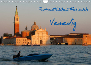 Romantisches Fernweh – Venedig (Wandkalender 2023 DIN A4 quer) von Böhme-Garnweidner,  Monika