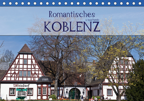 Romantisches Koblenz (Tischkalender 2021 DIN A5 quer) von boeTtchEr,  U