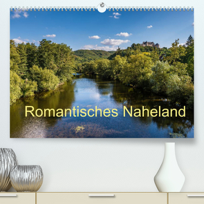 Romantisches Naheland (Premium, hochwertiger DIN A2 Wandkalender 2022, Kunstdruck in Hochglanz) von Hess,  Erhard