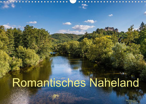 Romantisches Naheland (Wandkalender 2022 DIN A3 quer) von Hess,  Erhard