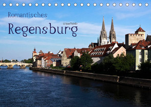 Romantisches Regensburg (Tischkalender 2022 DIN A5 quer) von boeTtchEr,  U