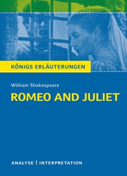 Romeo and Juliet – Romeo und Julia von Wiliam Shakespeare – Textanalyse und Interpretation von Kutscher,  Tamara, Shakespeare,  William