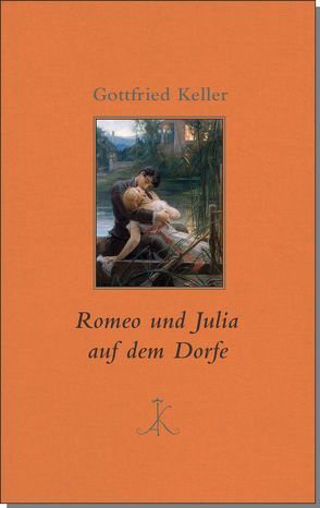 Romeo und Julia auf dem Dorfe von Keller,  Gottfried, Zürn,  Guntram