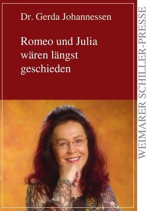 Romeo und Julia wären längst geschieden von Gerda,  Johannessen