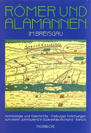 Römer und Alamannen im Breisgau von Nuber,  Hans U, Schmid,  Karl, Steuer,  Heiko, Zotz,  Thomas