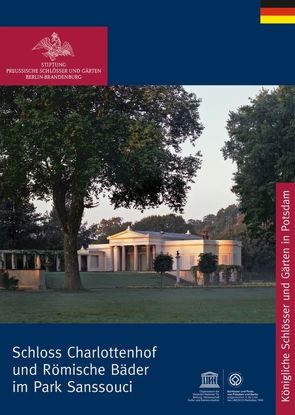 Römische Bäder und Charlottenhof im Park von Sanssouci von Adler,  Antje, Stiftung Preußische Schlößer