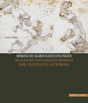 Römische Barockzeichnungen von Morét,  Stefan