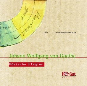 Römische Elegien von Goethe,  Johann W von, Schatz,  Hans Jürgen