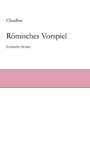 Römisches Vorspiel von Claudine