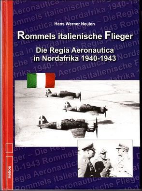 Rommels italienische Flieger von Neulen,  Hans W