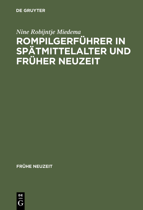 Rompilgerführer in Spätmittelalter und Früher Neuzeit von Miedema,  Nine Robijntje