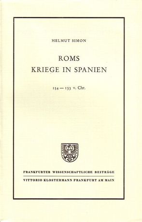 Roms Kriege in Spanien 154-133 vor Christus von Simon,  Helmut