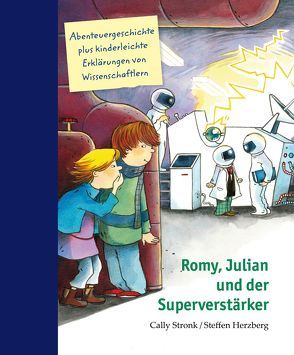 Romy, Julian und der Superverstärker von Bullinger,  Hans-Jörg, Herzberg,  Steffen, Stronk,  Cally, Westphal,  Catharina