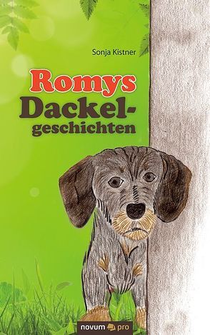 Romys Dackelgeschichten von Kistner,  Sonja