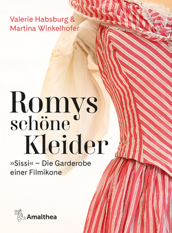 Romys schöne Kleider von Habsburg,  Valerie, Winkelhofer,  Martina