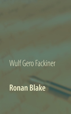 Ronan Blake von Fackiner,  Wulf Gero