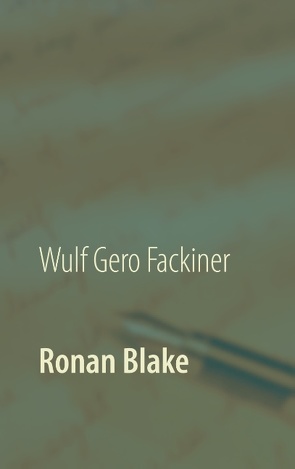 Ronan Blake von Fackiner,  Wulf Gero