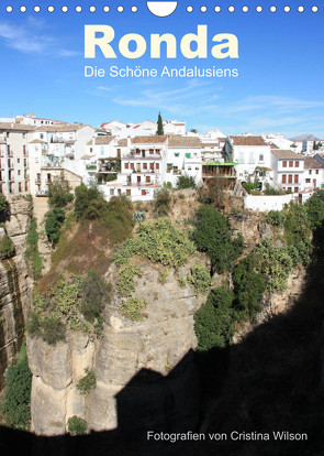 Ronda, die Schöne Andalusiens (Wandkalender 2022 DIN A4 hoch) von GbR,  Kunstmotivation, Wilson,  Cristina