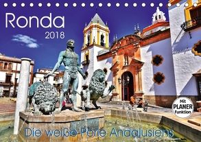 Ronda – Die weiße Perle Andalusiens (Tischkalender 2018 DIN A5 quer) von Heußlein,  Jutta