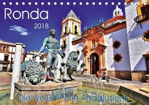 Ronda – Die weiße Perle Andalusiens (Tischkalender 2018 DIN A5 quer) von Heußlein,  Jutta