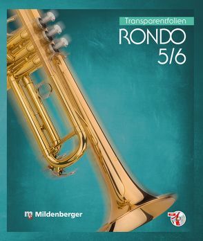 RONDO 5/6 – Transparentfolien von Algermissen,  Konrad, Junge,  Wolfgang, König,  Benjamin, Lottermoser,  Elisabeth, Schaal,  Sabine, Schulte,  Achim, Wetzel,  Jutta