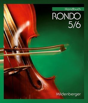 RONDO 5/6 – Handbuch mit didaktisch-methodischen Grundlagen von Bartel,  Roselinde, Keller,  Karl H, Kist,  Othmar, Schlegel,  Kurt