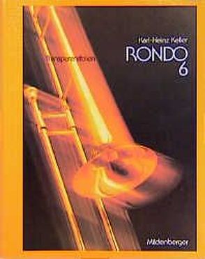 RONDO. Musiklehrgang für die Sekundarstufe I / RONDO 6 Transparentfolien von Keller,  Karl H, Kerger,  Jürgen, Kolster,  Karlheinz, Maschke,  Helmut, Radigt,  Martin, Sticher,  Rainer, Templin,  Karlheinz, Zeck,  Paul R