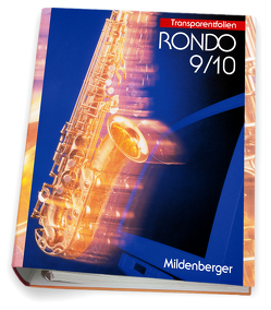 Rondo. Musiklehrgang für weiterführende Schulen / RONDO 9/10, Transparentfolien von Droll,  B, Englert,  W, Eppinger,  W, Keller,  Karl H