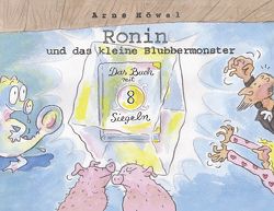 Ronin und das kleine Blubbermonster – Teil 2 von Gerth,  Barbara, Höwel,  Arne