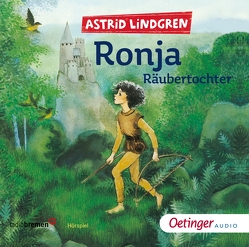 Ronja Räubertochter von Becker,  Rolf, Kornitzky,  Anna-Liese, Krumm,  Paul-Albert, Lindgren,  Astrid, Niemann,  Charlotte, von Bock,  Katharina, Wikland,  Ilon