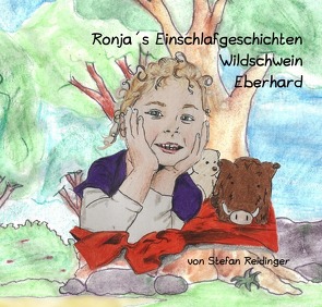 Ronja’s Einschlafgeschichten / Ronja´s Einschlafgeschichten von Reidinger,  Stefan