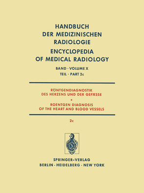 Röntgendiagnostik des Herzens und der Gefässe / Roentgen Diagnosis of the Heart and Blood Vessels von Gremmel,  H., Kaiser,  K., Löhr,  H.H., Vieten,  H.