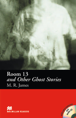 Room 13 and Other Ghost Stories von Colbourn,  Stephen, James,  M R, Milne,  John