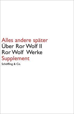 Alles andere später. Über Ror Wolf II von Wilm,  Jan, Wolf,  Ror