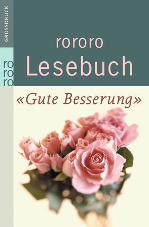 rororo Lesebuch „Gute Besserung!“ von Blänsdorf,  Anja-Elna