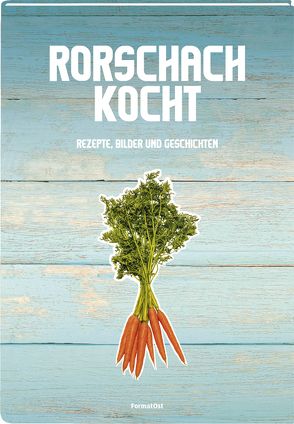 Rorschach kocht von Verein Kochbuch Rorschach