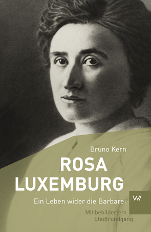 Rosa Luxemburg von Kern,  Bruno